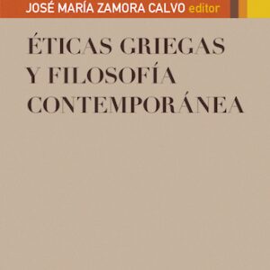 Éticas griegas y filosofía contemporánea