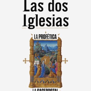 Las dos iglesias. La profética. La sacerdotal