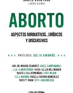 Aborto. Aspectos normativos, jurídicos y discursivos