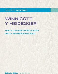 Winnicott y Heidegger. Hacia una metapsicología de la transicionalidad