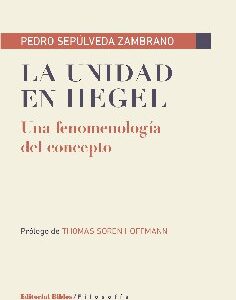 La unidad en Hegel. Una fenomenología del concepto