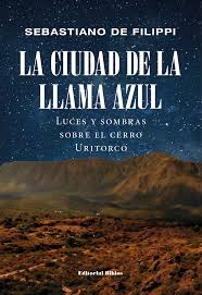 La ciudad de la llama azul. Luces y sombras sobre el cerro Uritorcoes