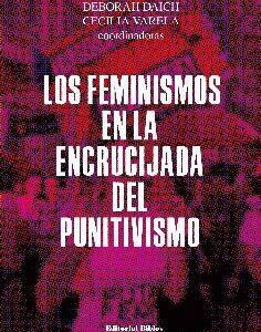 Los feminismos en la encrucijada del punitivismo