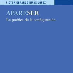 ApareSER. La poética de la configuración