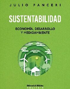 Sustentabilidad. Economía, desarrollo y medioambiente