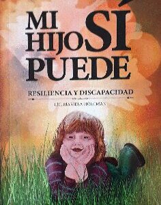 Mi hijo sí puede. Resiliencia y discapacidad