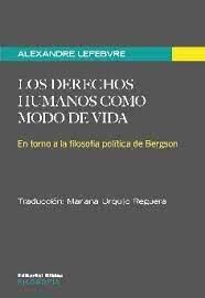 Los derechos humanos como modo de vida. En torno a la filosofía política de Bergson