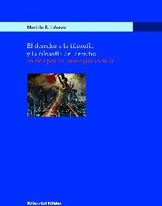 El derecho a la filosofía y la filosofía del derecho en tiempos de patologías sociales