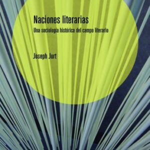 Naciones literarias: Una sociología del campo literario