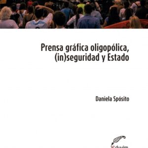 Prensa gráfica oligopólica, (in)seguridad y Estado