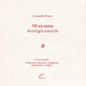 Yo es otros. Antología esencial