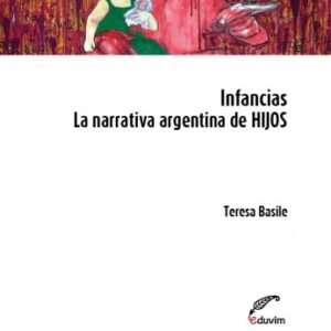 Infancias. La narrativa argentina de HIJOS