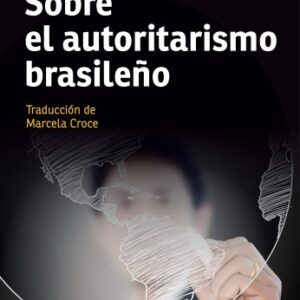 Sobre el autoritarismo brasileño