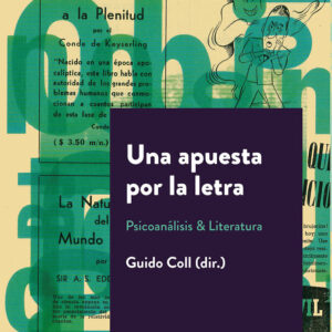 Una apuesta por la letra. Psicoanálisis & Literatura