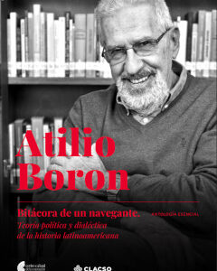 Bitácora de un navegante. Teoría política y dialéctica de la historia latinoamericana