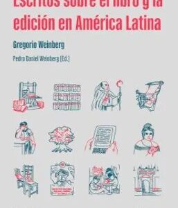 Escritos sobre el libro y la edición en América Latina