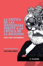 La crítica de las ideologías frente a la crítica de la religión. Volver a Marx trascendiéndolo