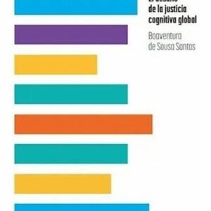Descolonizar la Universidad: El desafío de la justicia cognitiva global