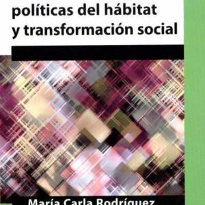 Autogestión, políticas del hábitat y transformación social