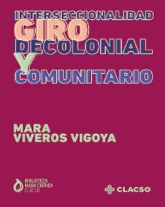 Interseccionalidad. Giro decolonial y comunitario