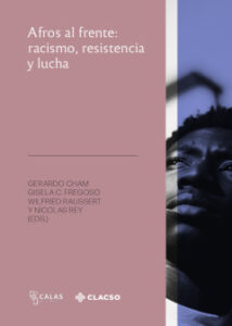 Afros al frente: racismo, resistencia y lucha