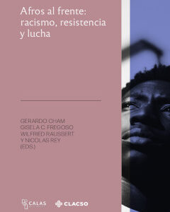 Afros al frente: racismo, resistencia y lucha