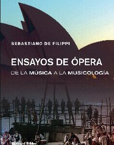 Ensayos de ópera. De la música a la musicología