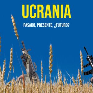 Ucrania. Pasado, presente, ¿futuro?