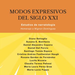 Modos expresivos del siglo XXI. Estudios de narratología