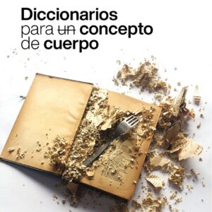 Diccionarios para un concepto de cuerpo
