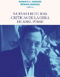 Nuevas lecturas críticas de la obra de Abel Posse