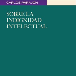 Sobre la indignidad intelectual