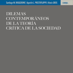 Dilemas contemporáneos de la Teoría Crítica de la sociedad