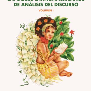 Enfoques latinoamericanos de análisis del discurso