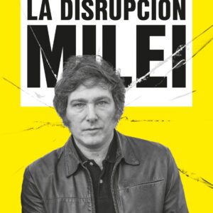 La disrupción Milei
