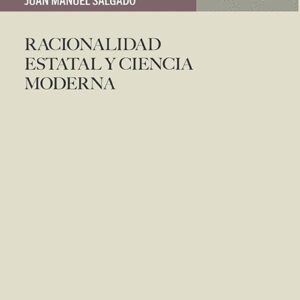 Racionalidad estatal y ciencia moderna