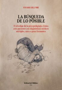 La búsqueda de lo posible. El abordaje de la psicopedagogía clínica