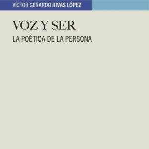 Voz y ser. La poética de la persona
