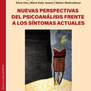 Nuevas perspectivas del psicoanálisis frente a los síntomas actuales
