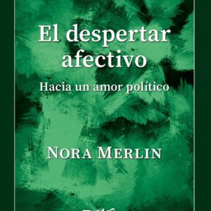 El despertar afectivo. Hacia un amor político