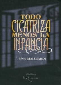 Todo cicatriza menos la infancia