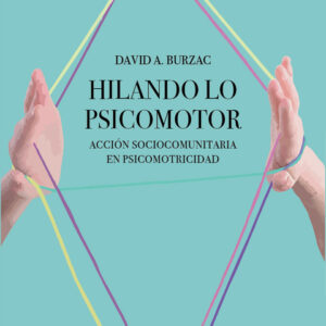 Hilando lo psicomotor. Acción sociocomunitaria en Psicomotricidad