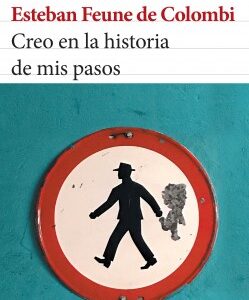 Creo en la historia de mis pasos