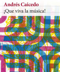 ¡Que viva la música!