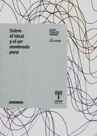 Sobre el ideal y el ser nombrado para