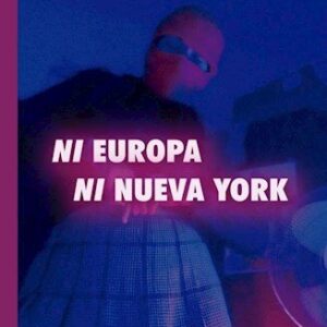 Ni Europa ni Nueva York