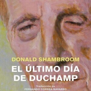 El último día de Duchamp