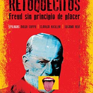 Retoquecitos. Freud sin principio de placer