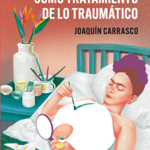 La creación artística como tratamiento de lo traumático