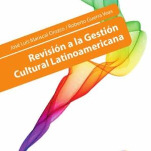 Revisión a la gestión cultural latinoamericana